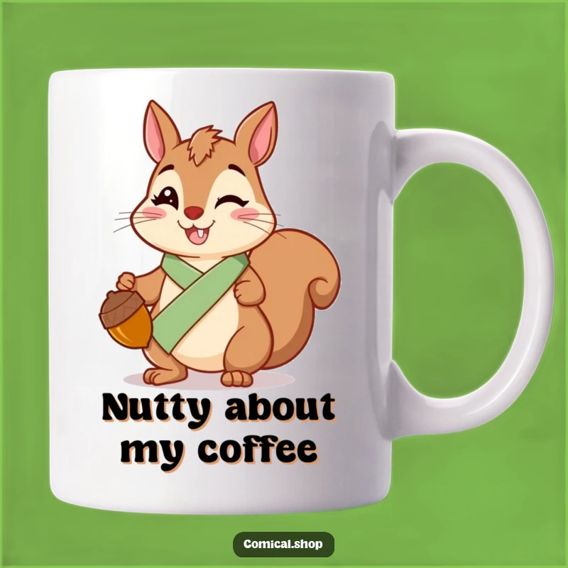 Funny Squirrel Sash Mug: Cheerful Acorn Holder, Delightful Funny Gift for Nut Lovers
