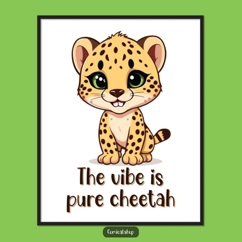 Funny Cheetah Cub Style Poster: Add Fierce Flair to Your Walls with Art