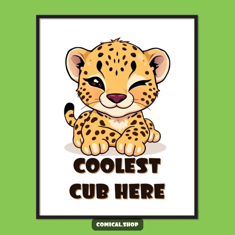 Funny Cheetah Cub Wink Poster: Cool Cat Vibes for Your Walls