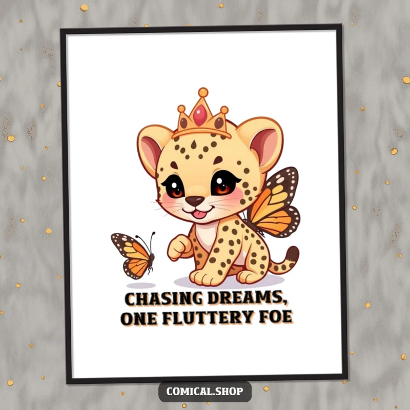 Funny Free Printable Wall Art: Playful cheetah cub wearing a tiara pretends to race a butterfly.