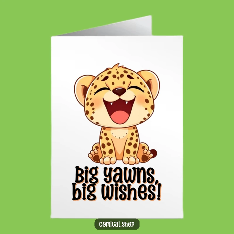 Free Printable Birthday Card: Happy Cheetah Cub Yawn - Downloadable Sleepy Fun Greeting