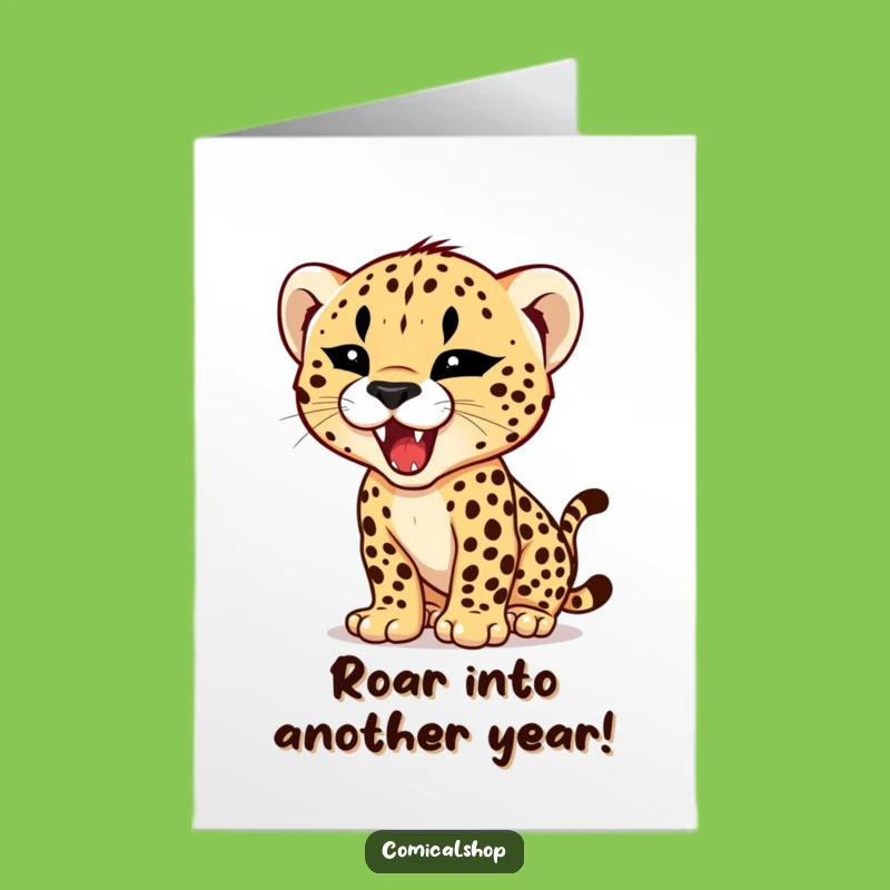 Free Printable Birthday Card: Fierce Cheetah Cub Roar Funny Downloadable Gift
