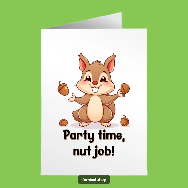 Free Printable Squirrel Birthday Card: Juggling Acorns Funny Mischief Downloadable Gift for Him