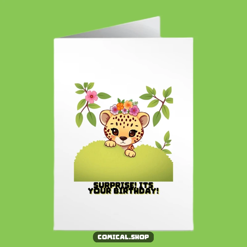 Free Printable Birthday Card: Mischievous Cheetah Cub Floral Crown Surprise, Funny Gift!