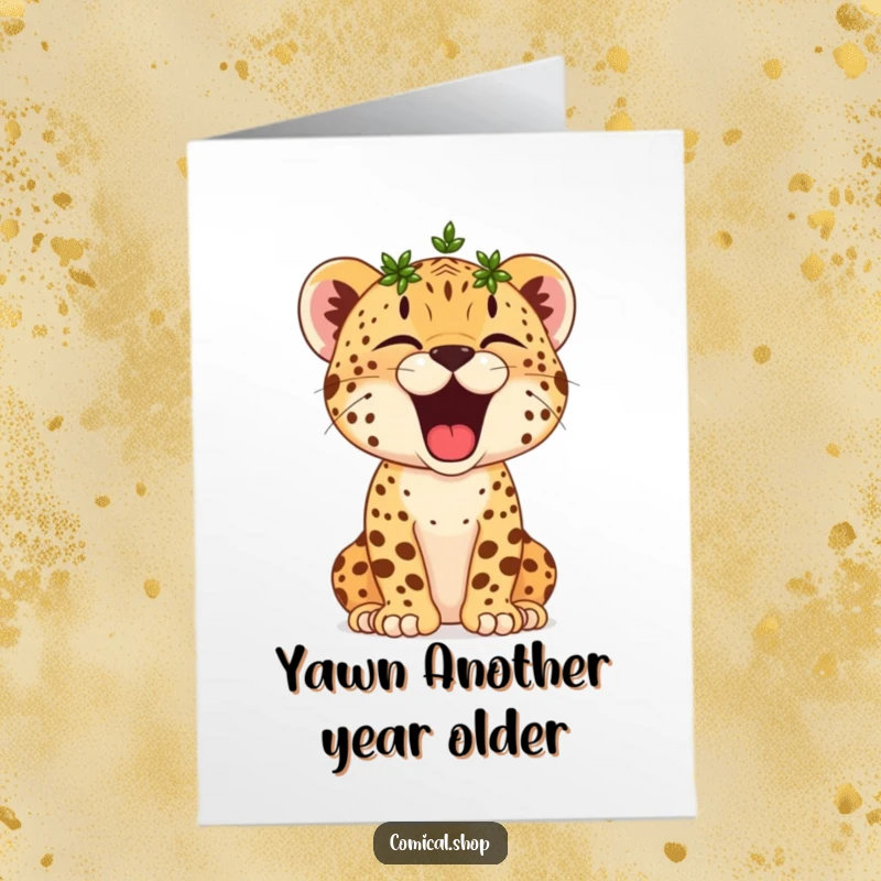 Funny Free Printable Birthday Card: A cheetah cub with a tiny laurel wreath on its head lets out a huge, charming yawn.
