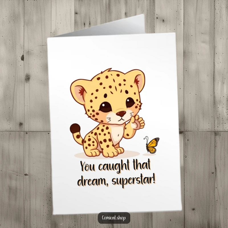 Funny Free Printable Congratulations Card: Energetic cheetah cub preparing to pounce, symbolizing a triumphant moment.