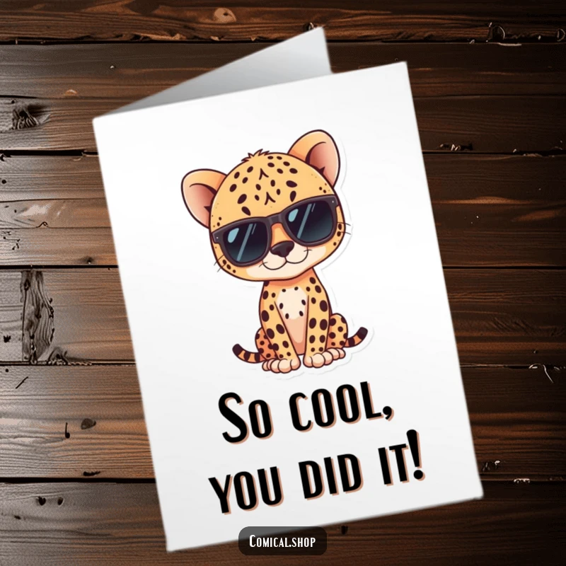Funny Free Printable Congratulations Card: A kawaii cheetah wearing sunglasses, exuding confidence and style in a celebratory pose.