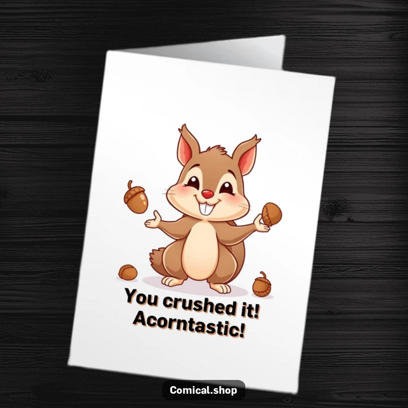Funny Free Printable Congratulations Card: A happy squirrel juggles acorns, symbolizing skillful celebration and a successful downloadable greeting.