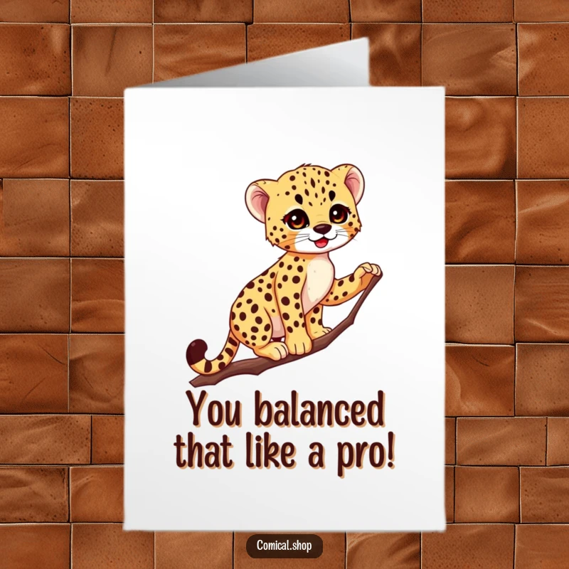 Funny Free Printable Congratulations Card: A cheetah cub masterfully balances on a thin branch, symbolizing elegant success.