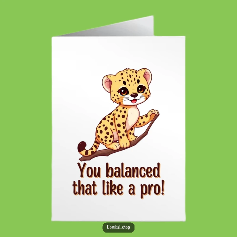 Free Printable Congrats Card: Cheetah Cub Balancing Act Downloadable Gift