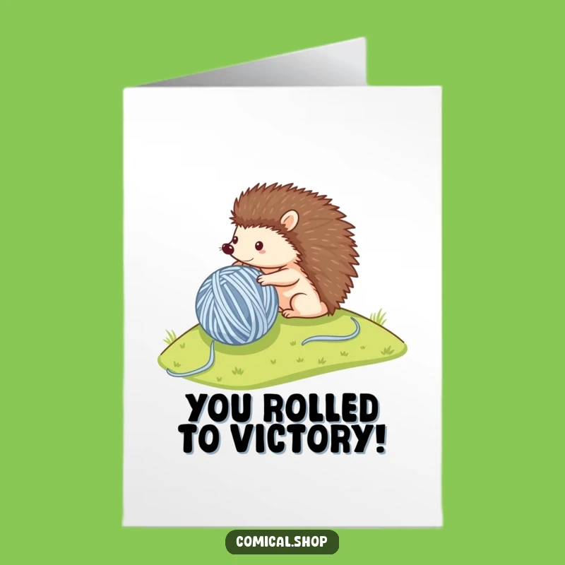 Free Printable Hedgehog Congrats Card: Yarn Rolling Success Funny Downloadable
