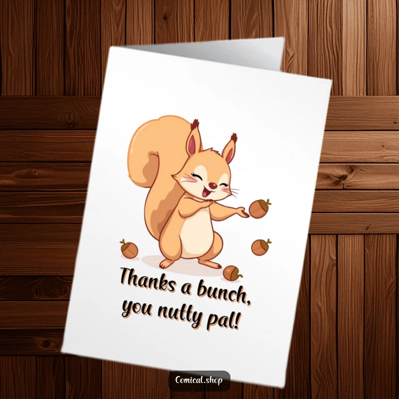 Funny Free Printable Thank You Card: A playful squirrel juggles acorns, conveying thanks with a side-splitting, action-packed DIY download.