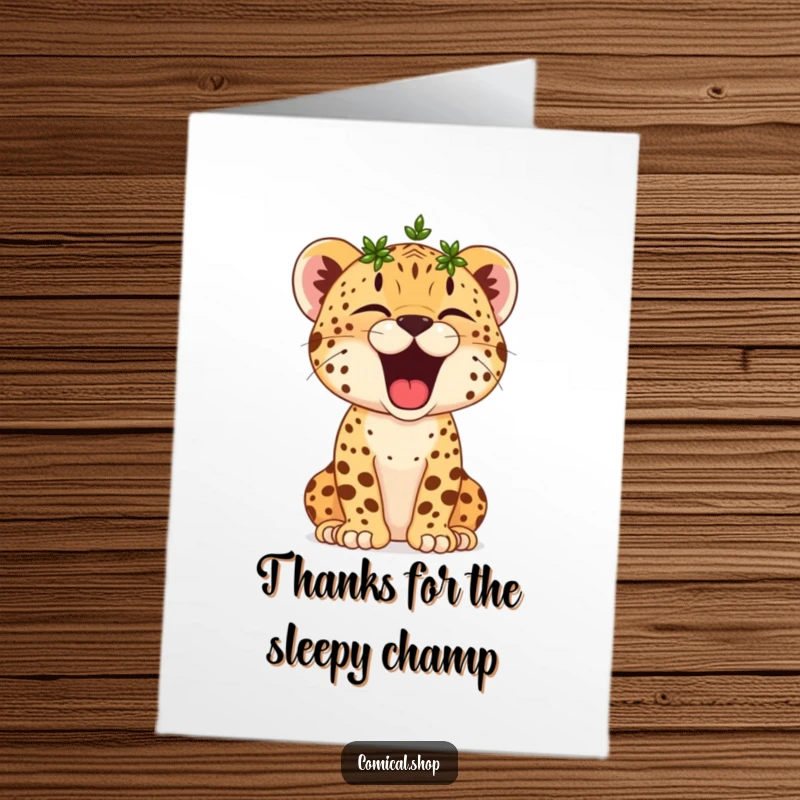 Funny Free Printable Thank You Card: A cheetah cub wearing a small laurel wreath yawns widely, offering thanks with sleepy charm.