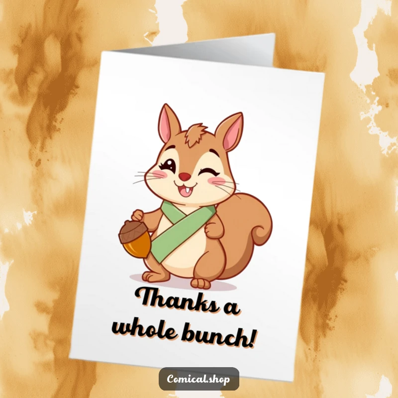 Funny Free Printable Thank You Card: Cheerful squirrel wearing a sash holds a shiny acorn, expressing thanks.
